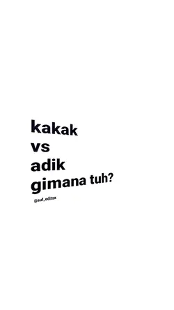 Kakak vs adik