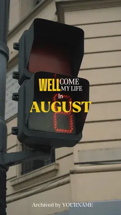 WELLCOME TO AUGUST