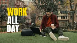 Work all day
