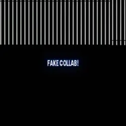 Fake Collab!