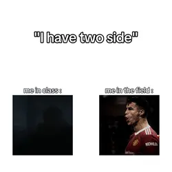i have two side