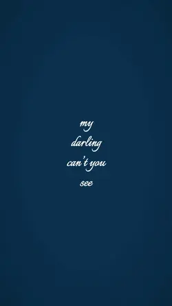 MyDarlingCantYouSee