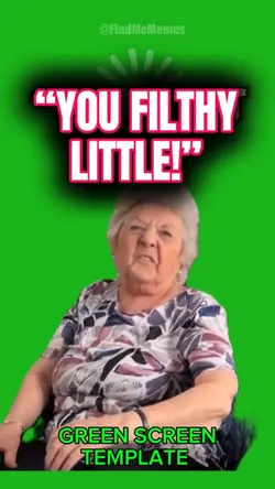 “YOU FILTHY!”