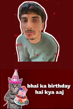 Bhai ka birthday 😂