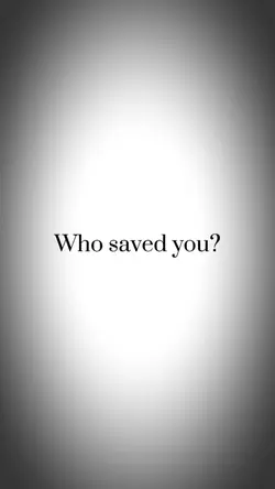 Who saved you? ❤️‍🩹