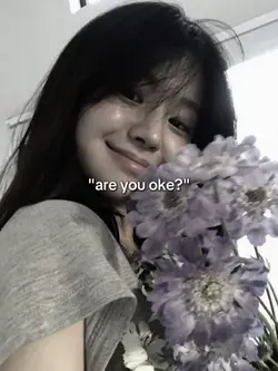 are you oke?