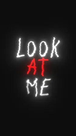 look at me