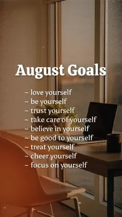 August Goals
