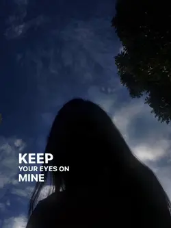 Keep your eyes