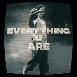 Everything U Are