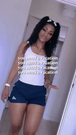 you need a vacation 