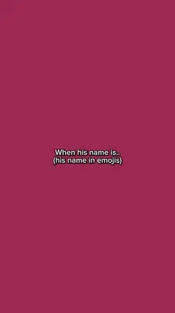 When his name is 