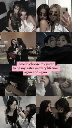 always choose my sis