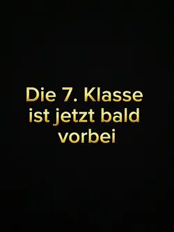7KlasseIstBaldVorbei