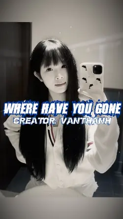 Where have you gone 