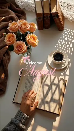 Welcome August