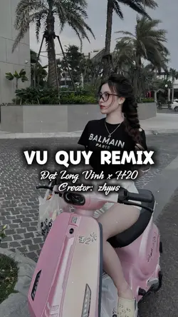 Vu Quy Remix