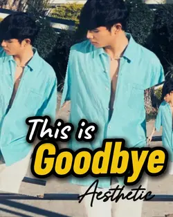 This is Goodbye