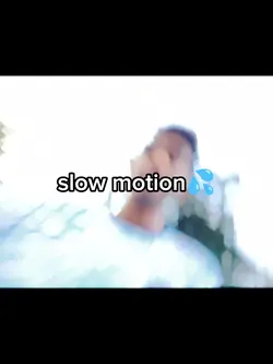 slow motion