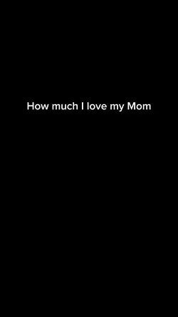 I love my mom