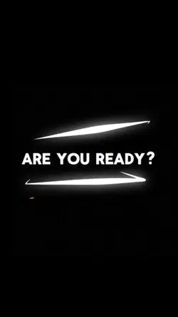 ARE YOU READY