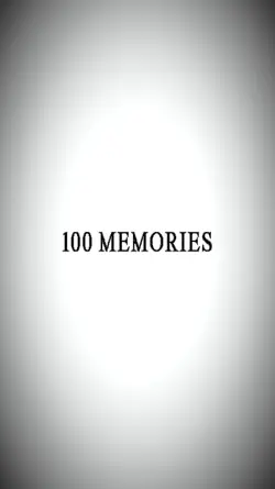 100 MEMORIES