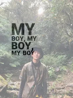 my boy my boy my boy