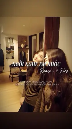 NGỒI NGHE EM KHÓC
