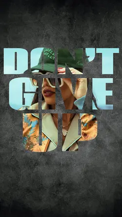 NEVER GIVE UP