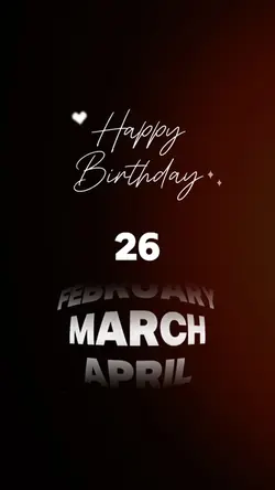 BIRTHDAY 26 MARCH