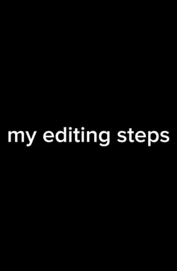 my editing steps