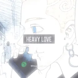 HEAVY LOVE 