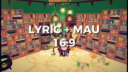LYRIC + MAU 