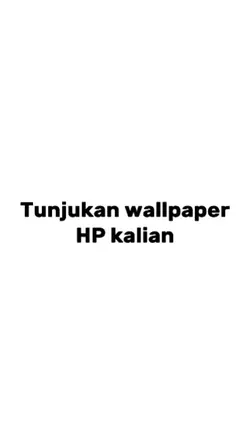 tunjukan wallpaper
