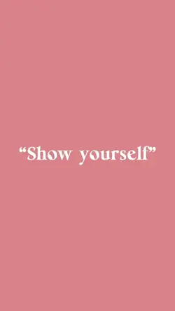 Show your self