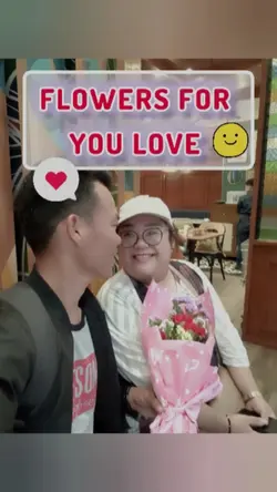 Flowers for you Love