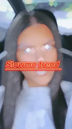 Slowmo trend 