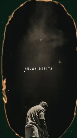 HUJAN DERITA