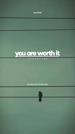 You are worth it