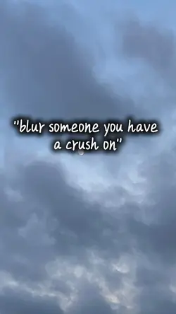 Blur ur crush..