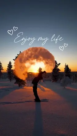 enjoy my life