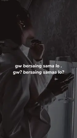 gw bersaing sama lo