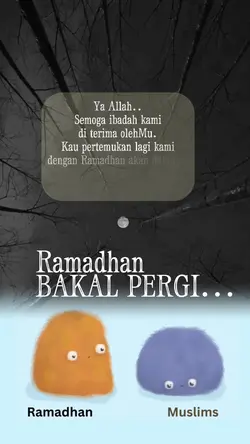 RAMADHAN BAKAL PERGI
