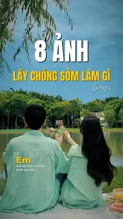 Lấy chồng sớm làm gì