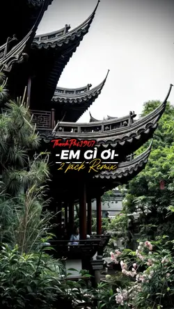 EM GÌ ƠI REMIX 