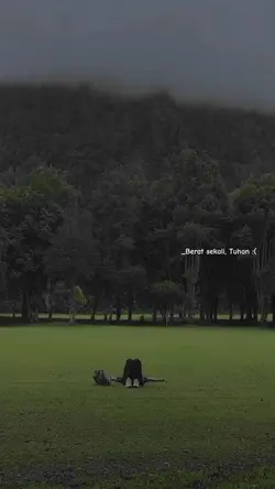 Berat sekali, tuhan