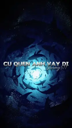 [2] CỨ QUÊN ANH V ĐI