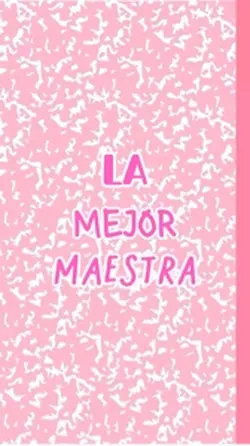 La mejor maestra 