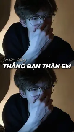 Thằng bạn thân em