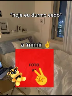 Hoje eu durmo cedo